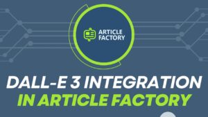 Unleashing Creativity: Article Factory's DALL-E 3 Integration