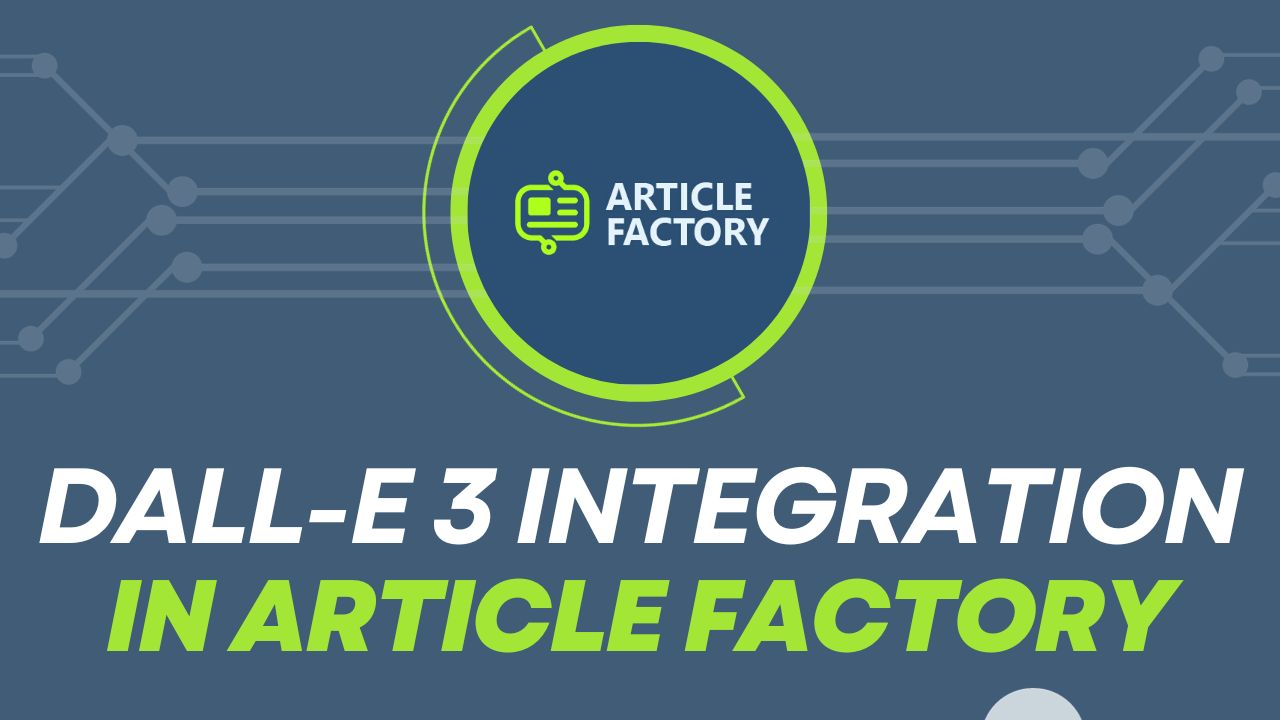 Unleashing Creativity: Article Factory’s DALL-E 3 Integration