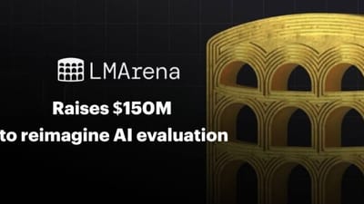LMArena Raises 0 Million to Scale Human‑Centred AI Evaluation Platform
